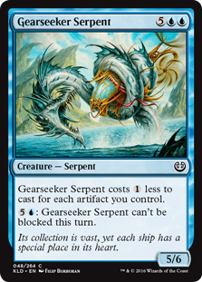 Gearseeker Serpent
 This spell costs {1} less to cast for each artifact you control.
{5}{U}: Gearseeker Serpent can't be blocked this turn.